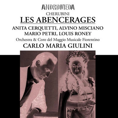 CHERUBINI, L.: Abencérages (Les) [Opera] (Roney, Misciano, Petri, Frati, Neagu, Fiorentino Maggio Musicale Chorus and Orchestra, Giulini) (1956) 专辑 Carlo Maria Giulini