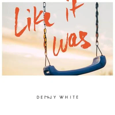 Like It Was 專輯 Denny White