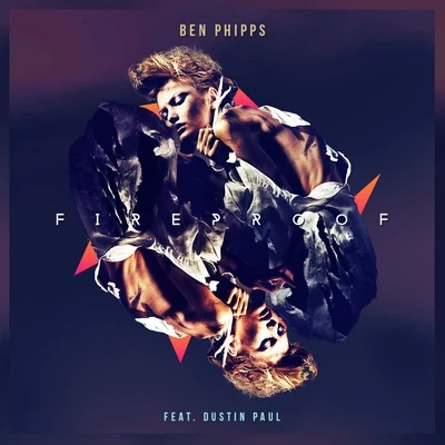 Fireproof (Original Mix) 专辑 Ben Phipps