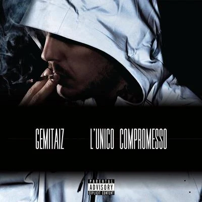 LUnico Compromesso 專輯 Ensi/Gemitaiz/Speranza