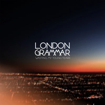 London GrammarDisclosure Wasting My Young Years (Remixes)