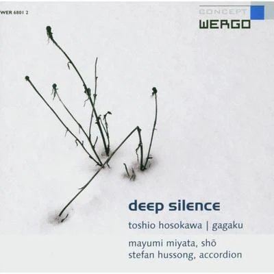 Toshio Hosokawa: Deep SilenceGagaku 專輯 Mayumi Miyata