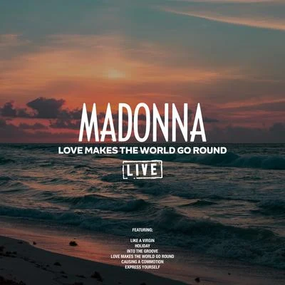 Love Makes The World Go Round (Live) 專輯 Madonna