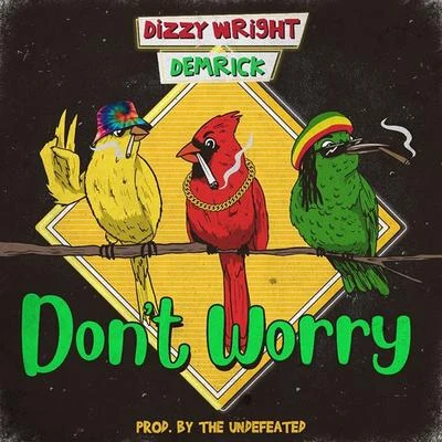 Dizzy Wright Dont Worry