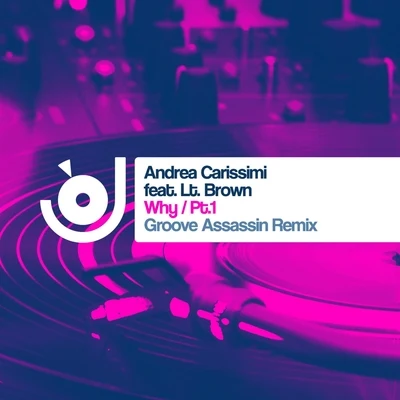 Why (Pt. 1) (incl. Groove Assassin Remix) 专辑 Andrea Carissimi