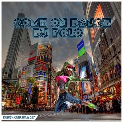 Come On Dance 专辑 DJ Polo