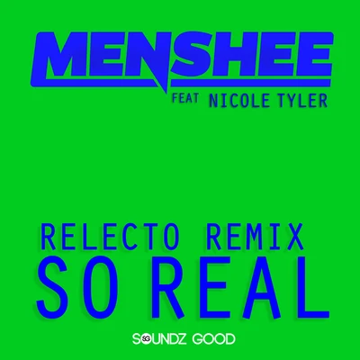 So Real (RELECTO Remix) 專輯 Nicole Tyler