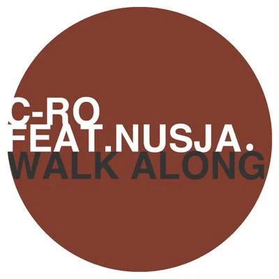 Walk Along (feat. Nusja) 專輯 C-Ro