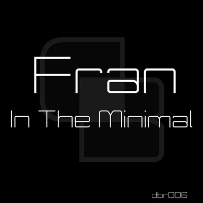 In The Minimal 专辑 Fran