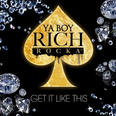 Get It Like This 专辑 Cousin Fik/Ya Boy Rich Rocka