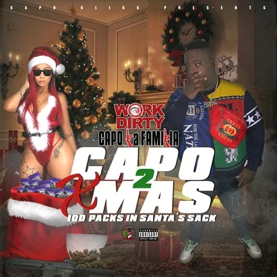 Capo Xmas 2: 100 Packs In Santa&#x27;s Sack 专辑 Work Dirty/J Banks