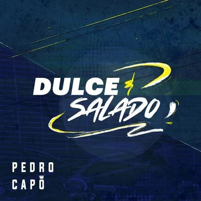 Dulce y Salado 專輯 Pedro Capó