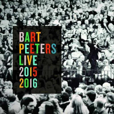 Bart Peeters Live! 2015-2016 專輯 Bart Peeters