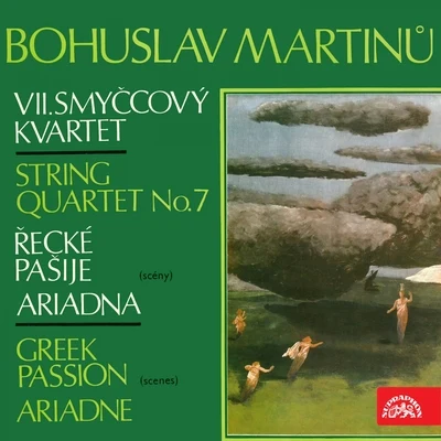 Martinů: String Quartet No. 7, Greek Passion, Ariadne 专辑 Nada Sormova