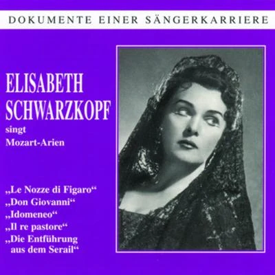 Elisabeth Schwarzkopf Dokumente einer Sängerkarriere - Elisabeth Schwarzkopf