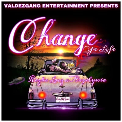 Change Ya Life (feat. Angelyssia) 專輯 Pachecs/Frontline/Razko Locz