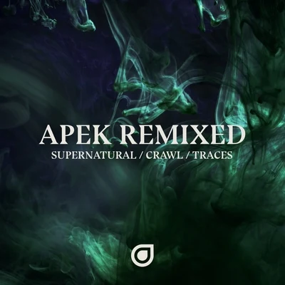 SupernaturalCrawlTraces (Remixed) 专辑 APEK