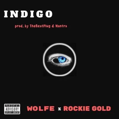 INDIGO (feat. Rockie Gold) 专辑 Wolfe