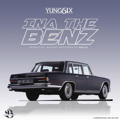 Ina the Benz 专辑 Nakamura/Yung6ix/Mr. Eazi