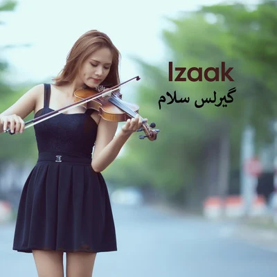 گیرلس سلام 专辑 iZaak