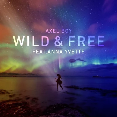 Wild & Free 專輯 Axel Boy/Qlank