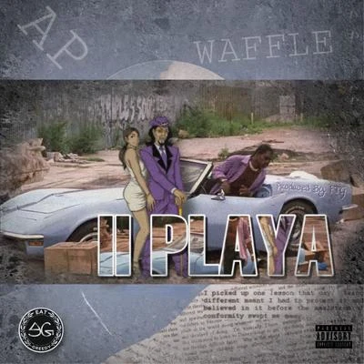 II Playa (feat. AP) 專輯 Chokeules/Divinyl/Waffle