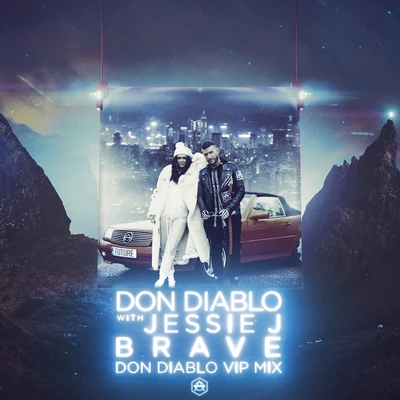 Brave (Don Diablo VIP Mix) 專輯 Don Diablo