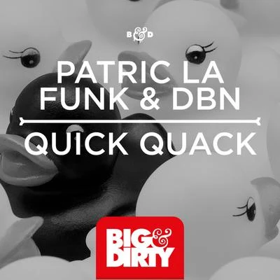 Quick Quack 專輯 Patric La Funk/Oliver Lang/Quintino & Blasterjaxx/The Bronx/Filthy Rich