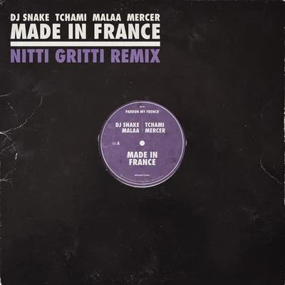 Made In France (Nitti Gritti Remix) 專輯 白龍/DJ Snake/Ishtar/Dead/Mr.T