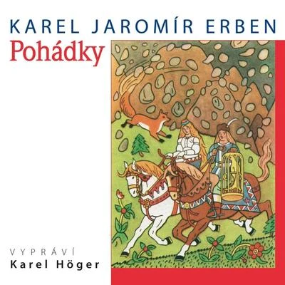 Erben: Pohádky 專輯 Gabriela Vránová/Jirina Bohdalová/Karel Höger/Studiový orchestr/Ilja Hurník