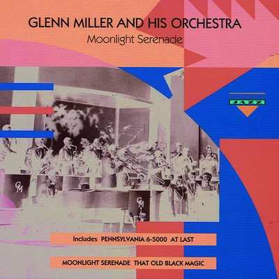 Moonlight Serenade 专辑 Glenn Miller and His Orchestra