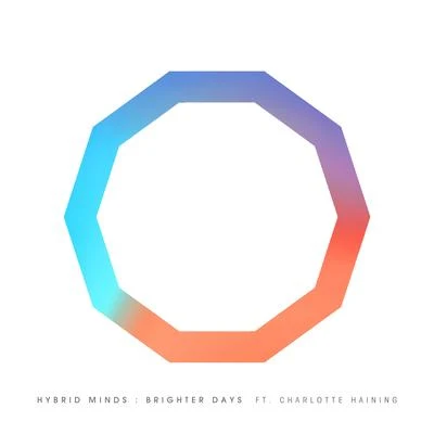 Hybrid Minds Brighter Days (feat. Charlotte Haining)