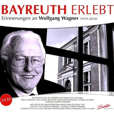 BAYREUTH ERLEBT - Erinnerungen an Wolfgang Wagner (1958-1995) 專輯 Wolfgang Wagner