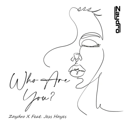 Who Are You 专辑 Zaydro/ZROQ