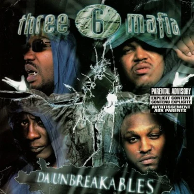 Da Unbreakables 專輯 Three 6 Mafia