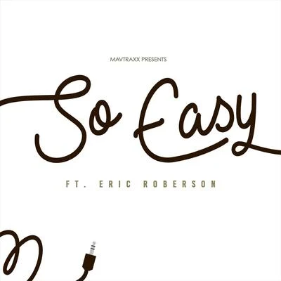 Eric RobersonJ.Rawls So Easy (feat. Eric Roberson)