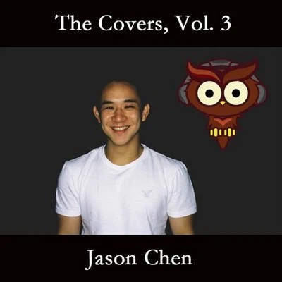 The Covers,Vol. 3 专辑 周玥/Jason Chen/Danny_AhBoy许佳麟/白光组合