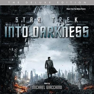 Star Trek Into Darkness: The Deluxe Edition 专辑 Michael Giacchino