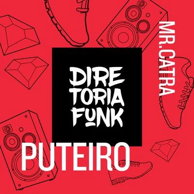 Puteiro 專輯 DJ Tubarão/Mr. Catra/Dj Risada