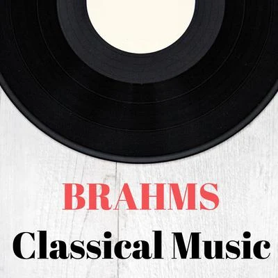 Brahms Classical Music 专辑 Victorino Victomous Instrumental/勃拉姆斯