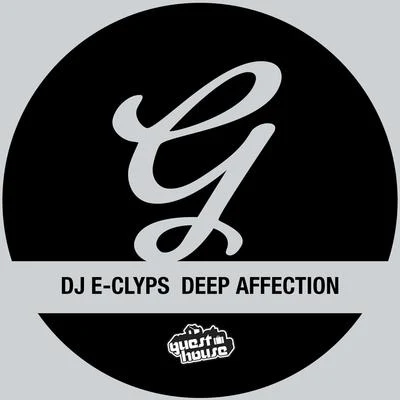 Deep Affection 专辑 Oliver Schmitz/DJ E-Clyps/Gion/David Morales/Stryke