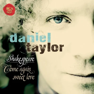 Shakespeare - Come Again Sweet Love 專輯 Daniel Taylor/Annette Isserlis/Sophie Daneman/Catherine Robbin/Kasia Elsner