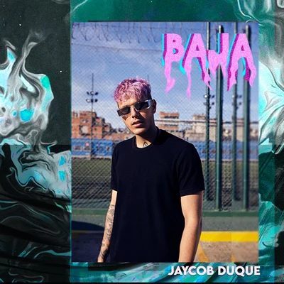 Baja 專輯 Jaycob Duque