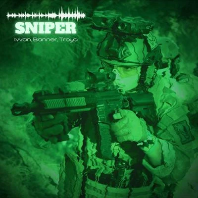 Sniper (feat. Banner & Troya) 专辑 Ivvan Doble K