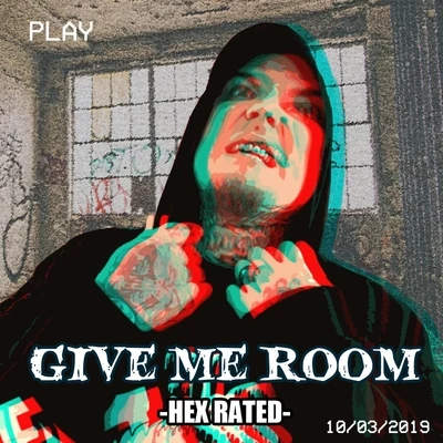 Give Me Room 專輯 Claas/Hex Rated/Vlnc