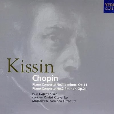 Chopin：Piano Concerto Nos.1，2 專輯 Evgeny Kissin