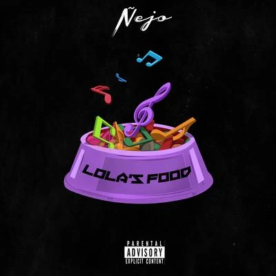 Lola&#x27;s Food 专辑 Nejo