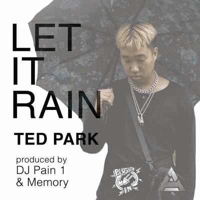 Let It Rain 专辑 Ted Park