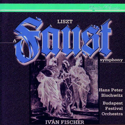 A Faust Symphony, S.108 专辑 Ivan Fischer