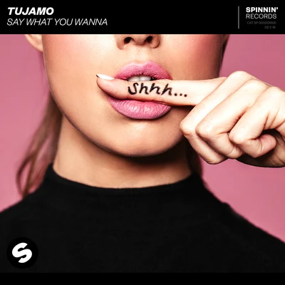 Say What You Wanna 專輯 Tujamo